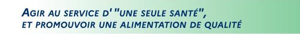 Rapport d'activité 2025 DRAAF des Pays de la Loire - page 4 : Agir au service d'"une seule santé", et promouvoir une alimentation de qualité - voir la transcription ci-dessous